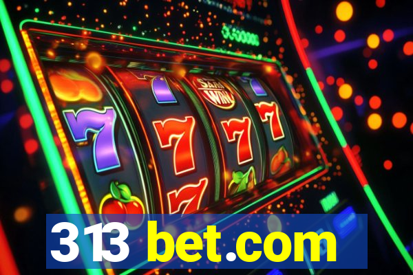 313 bet.com